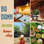 Ba Danh Homestay & Kitchen – Ben Tre Mekong delta